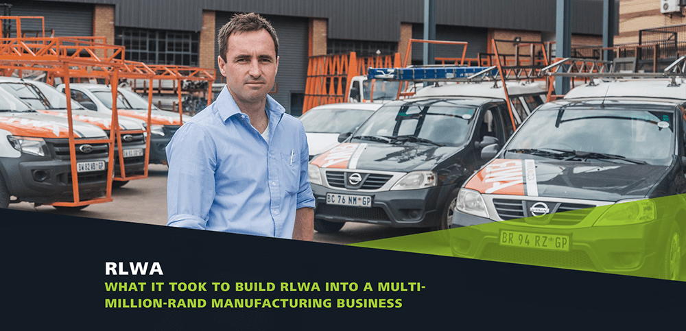 RLWA – What it took to build RLWA into a multi-million-Rand manufacturing business